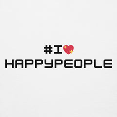 I Love Happy People - Unisex Hoodie Front